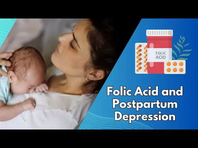 Video thumbnail for Folic Acid and Postpartum Depression