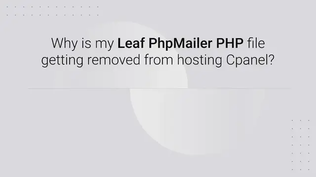 Video thumbnail for Leaf PhpMailer PHP file removed from hosting Cpanel