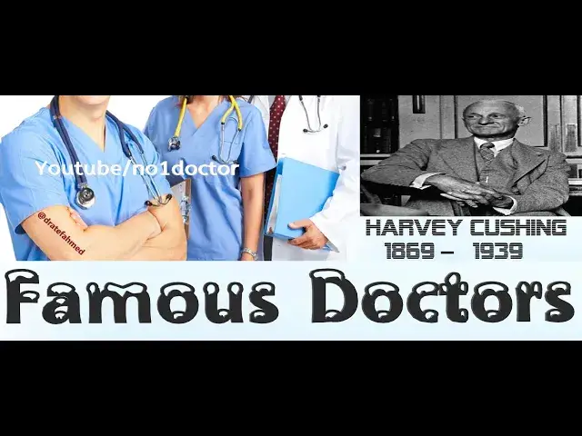 Video thumbnail for Harvey Cushing /Top Famous Doctors In The World/ No1doctor/dratef /top doc