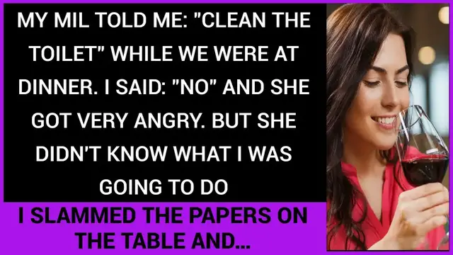 'Video thumbnail for My Mil Told Me： ＂clean The Toilet＂ While We Were At Dinner. I Said： ＂no＂ And She Got Very Angry.'