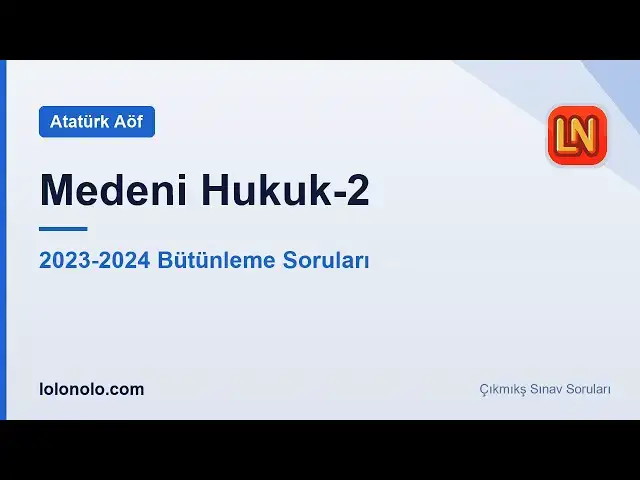 Video thumbnail for Ata Aöf Medeni Hukuk-2 2023-2024 Bütünleme Soruları