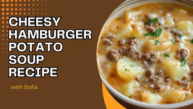 'Video thumbnail for Cheesy Hamburger Potato Soup Recipe'