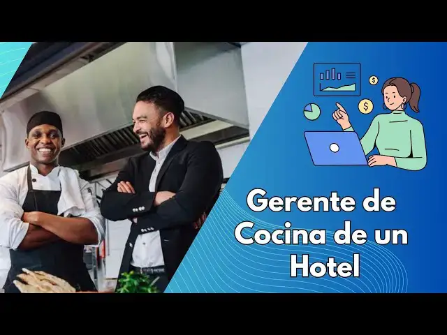 Video thumbnail for El Rol del Gerente de Cocina en un Hotel: Funciones y Perfil