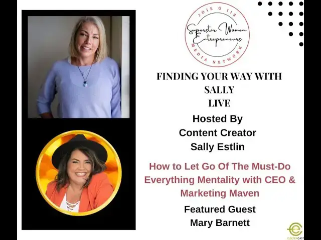 Video thumbnail for 201.  How to Let Go Of The Must-Do-Everything Mentality With CEO And Marketing Maven Mary Barnett