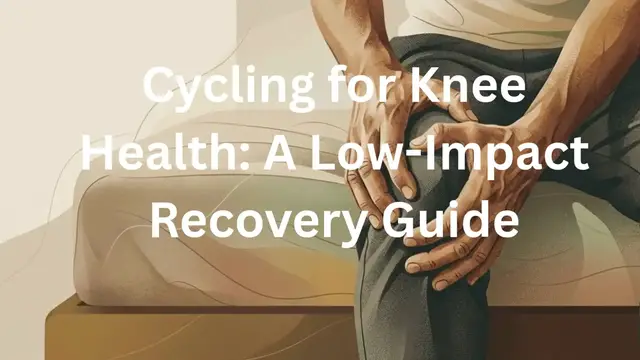 Video thumbnail for Cycling for Knee Health A Low-Impact Recovery Guide