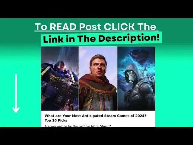 Video thumbnail for What are Your Most Anticipated Steam Games of 2024? Top 10 Picks