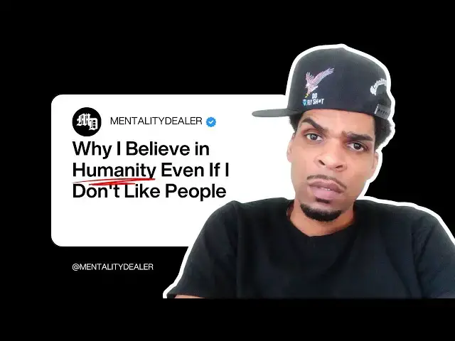 Video thumbnail for Why I Believe in Humanity Even If I Don't Like People