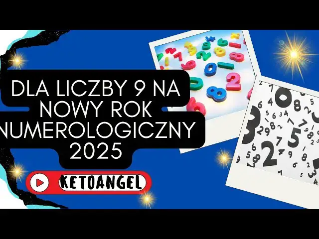 Video thumbnail for Dla Liczby 9 Na Nowy Rok Numerologiczny 2025