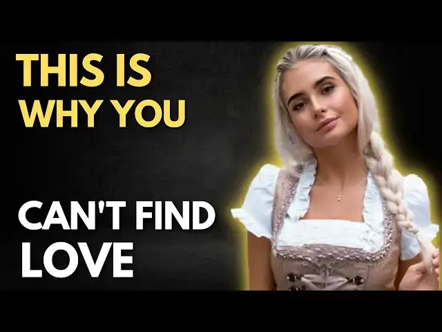 Video thumbnail for 9 Reasons Why You Can't Find love