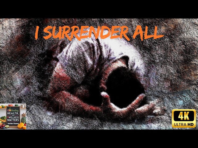 Video thumbnail for I Surrender All | Journey to Inner Peace Through Faith & Prayer