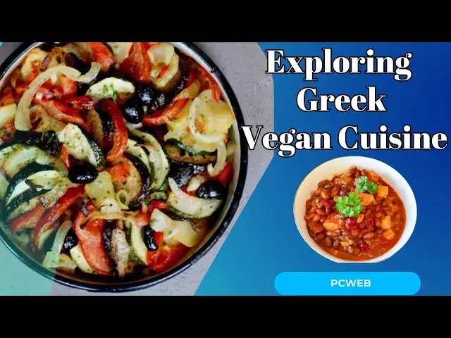 Video thumbnail for Exploring Greek Vegan Cuisine: Delicious Recipes and Traditions