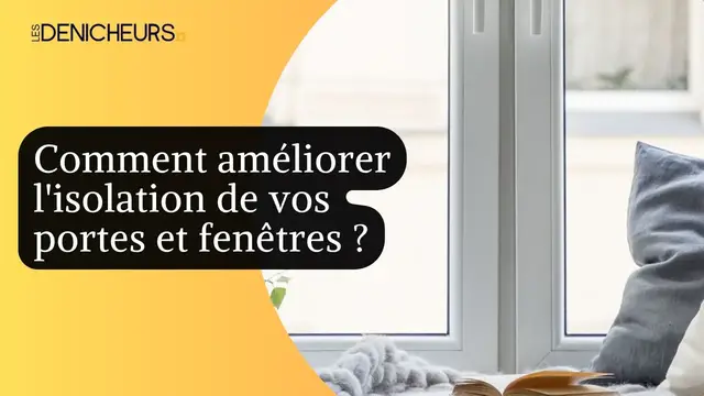 Video thumbnail for Comment améliorer l'isolation de vos portes et fenêtres ?