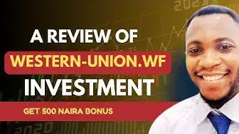 Video thumbnail for A Review of Western union.wf investment (🛑 Get 500 naira registration bonus🛑)