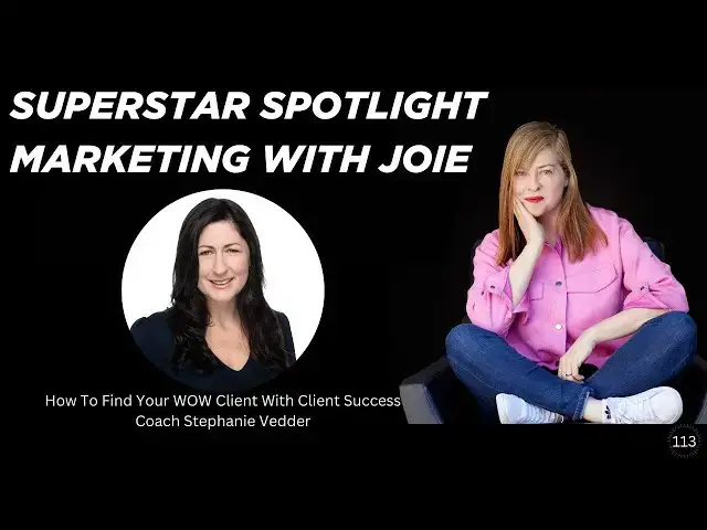 Video thumbnail for 101.  How To Find Your WOW Client With Client Success Coach Stephanie Vedder