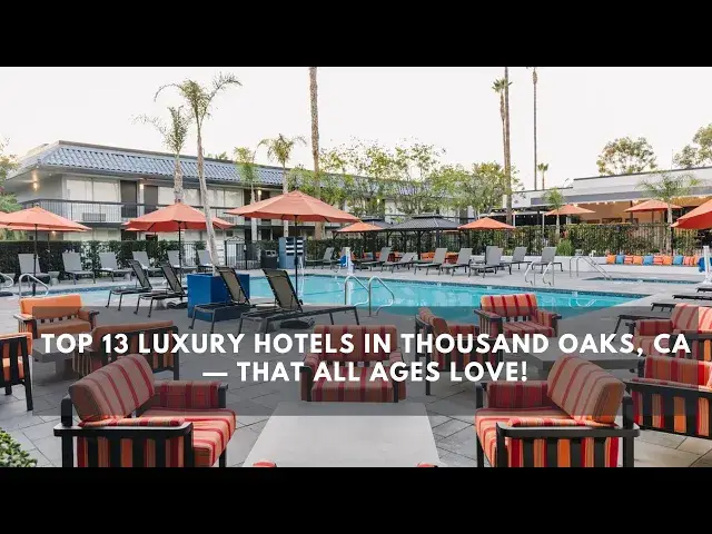 'Video thumbnail for Luxury Hotels in Thousand Oaks: Where Comfort Meets Eleganc'