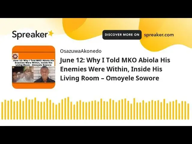 Video thumbnail for June 12: Why I Told MKO Abiola His Enemies Were Within, Inside His Living Room – Omoyele Sowore
