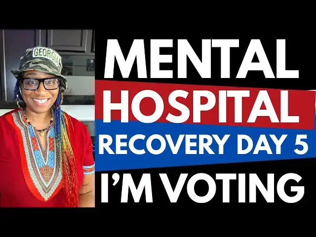 Video thumbnail for Mental Hospital Recovery Day 5 - Still Traumatized From Being There - I Will Be Voting November 3rd!