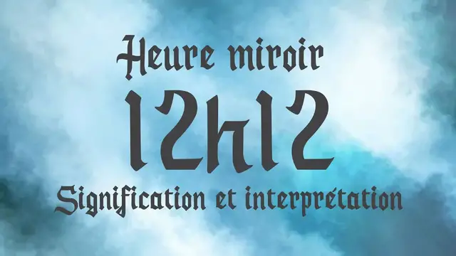 Video thumbnail for 🔮 HEURE MIROIR 12h12 - Signification et Interprétation angélique