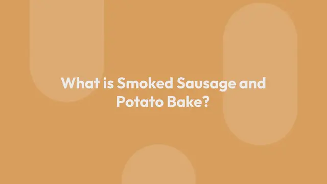 Video thumbnail for Smoked Sausage and Potato Bake