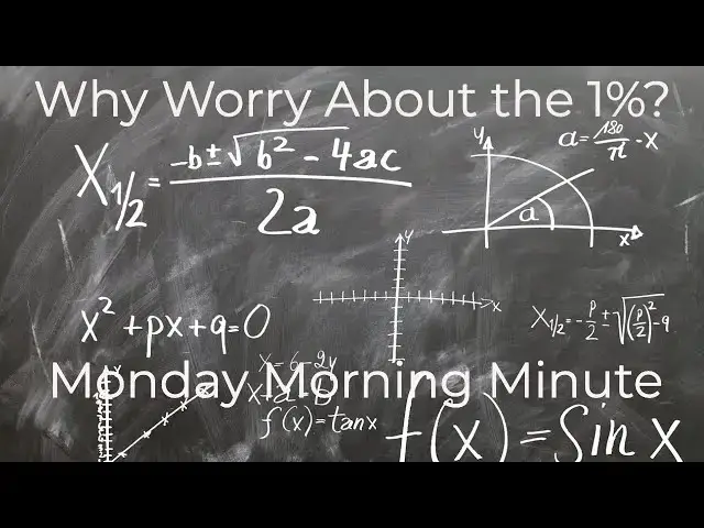 Video thumbnail for Why Worry About the 1%?