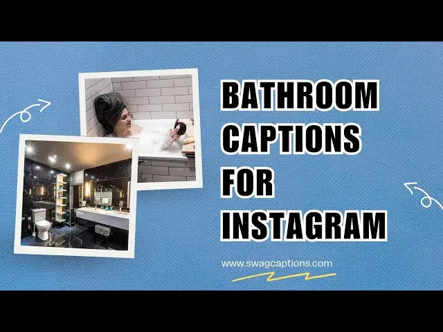 Video thumbnail for Bathroom Captions for Instagram