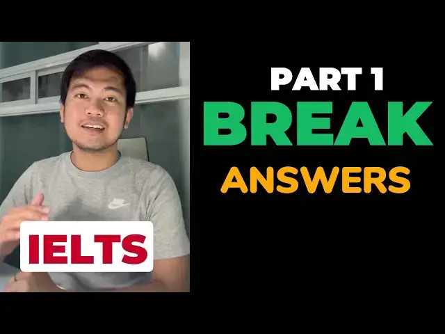 'Video thumbnail for [Sept - Dec 2025] HAVING A BREAK | IELTS Speaking Part 1'