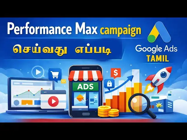 Video thumbnail for Performance Max campaign எப்படி செய்வது? | Google Ads Tamil