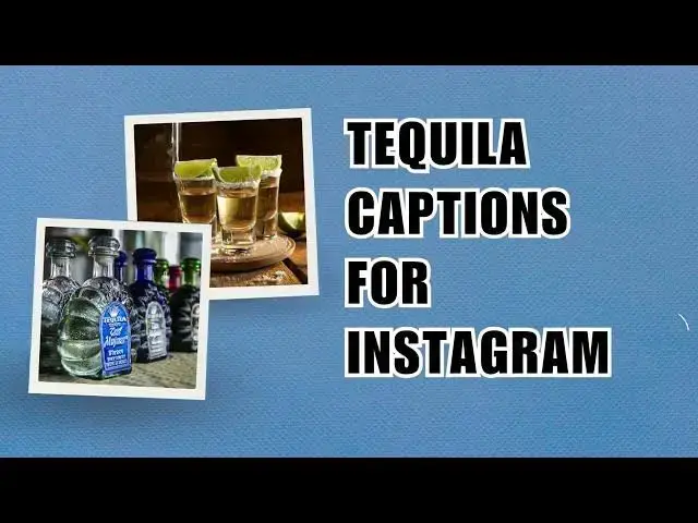 Video thumbnail for Tequila Captions for Instagram
