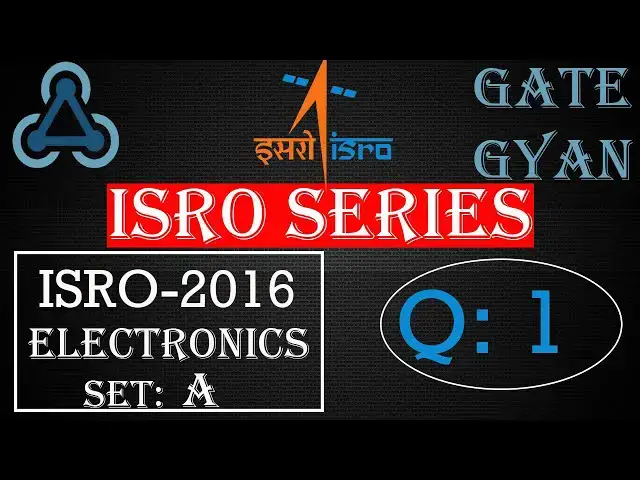 Video thumbnail for ISRO 2016  Solutions Electronics |Question 1 |ISRO Previous Year Paper| ISRO SERIES| GATE GYAN