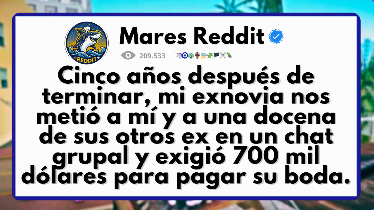 Video thumbnail for Cinco años después de terminar, mi exnovia nos metió a mí y a una docena de sus otros ex en un chat grupal y exigió...