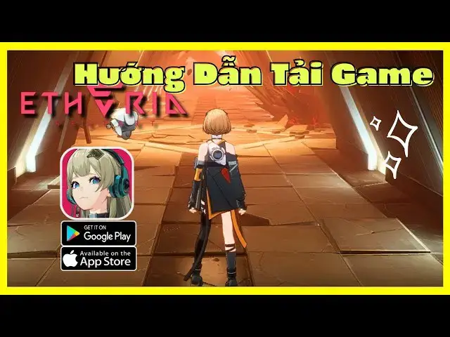 Video thumbnail for Tải Etheria: Restart Trên Điện Thoại Android & iOS | Hướng Dẫn Đơn Giản Dễ Hiểu
