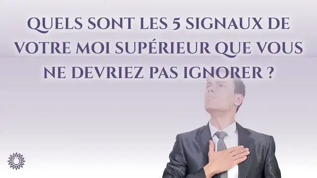 Video thumbnail for ☯ QUELS SONT LES 5 SIGNAUX DE VOTRE MOI SUPÉRIEUR QUE VOUS NE DEVRIEZ PAS IGNORER ?