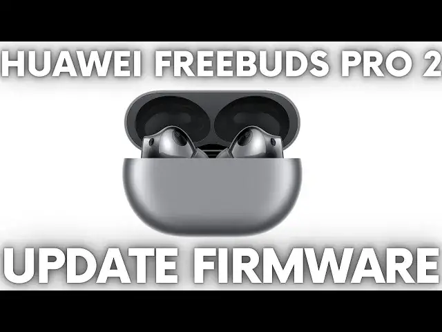 'Video thumbnail for How to Update Firmware in Huawei FreeBuds Pro 2?'
