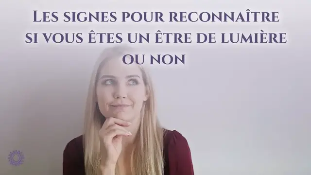 Video thumbnail for ☯ LES SIGNES POUR RECONNAÎTRE SI VOUS ÊTES UN ÊTRE DE LUMIÈRE OU NON