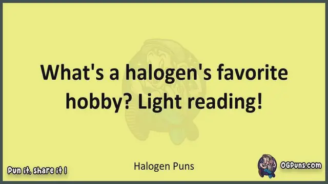 Video thumbnail for Halogen - Jokes, Puns, Wordplays, and Laughter