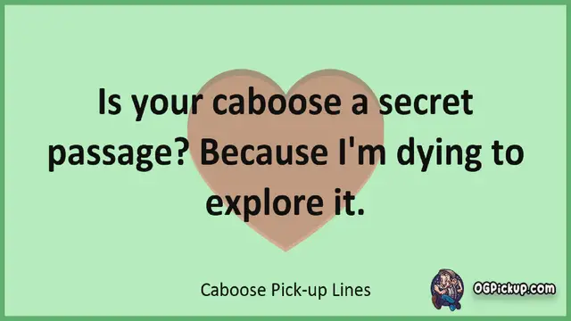 Video thumbnail for Caboose - Pickup-Lines & Rizz for Him & for Her