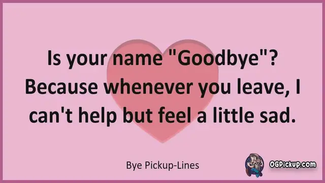 Video thumbnail for Bye - Pickup-Lines & Rizz for Him & for Her