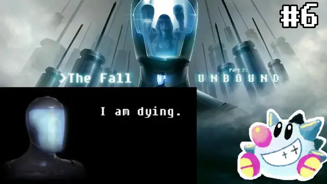 Video thumbnail for Let's Play The Fall Part 2: Unbound (6) | "I am Dying."