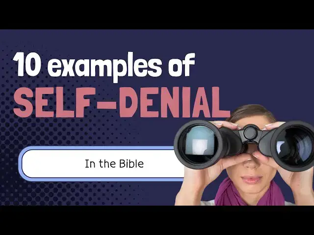 Video thumbnail for Biblical Self-Denial: 10 Key Scriptural Examples