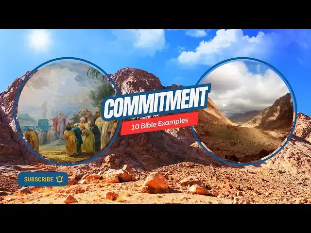 'Video thumbnail for 10 Bible Examples of Commitment'