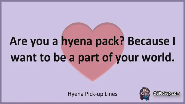 Video thumbnail for Hyena - Pickup-Lines & Rizz for Him & for Her