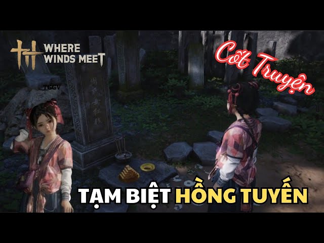 Video thumbnail for Phần Cuối Cốt Truyện Chính Tuyến Thanh Hà | Tạm Biệt Chu Hồng Tuyến | Where Winds Meet