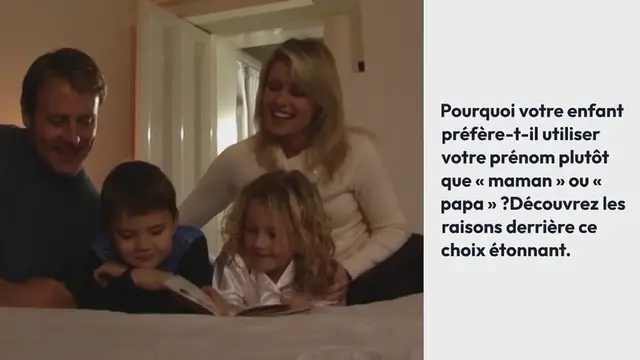 Video thumbnail for Pourquoi mon enfant m’appelle par mon prénom au lieu de « maman » ou « papa » ?