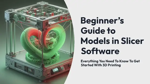 Video thumbnail for Beginner’s Guide to Models in Slicer Software