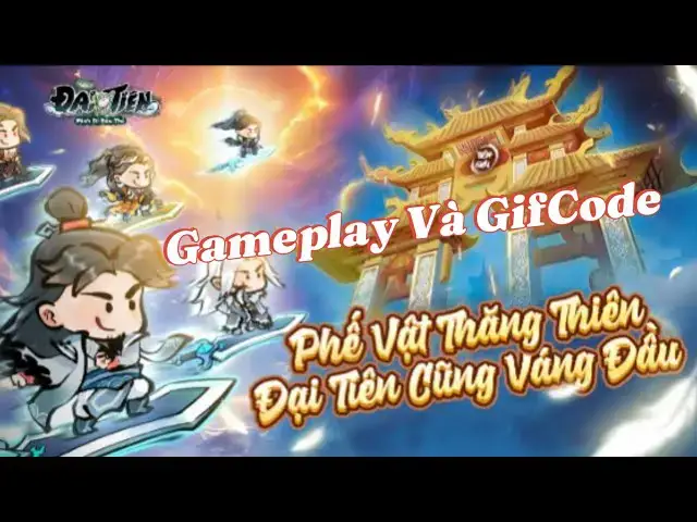 Video thumbnail for Rivew Gameplay Đại Tiên Mình Đi Đâu Thế: GifCode Và Cách nhập mới nhất
