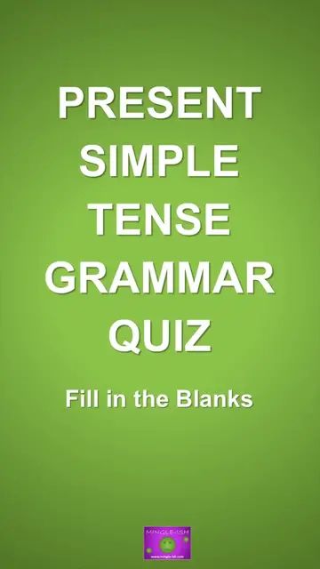 Video thumbnail for Present Simple Tense Grammar Quiz - Fill in the Blanks #1