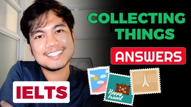 Video thumbnail for (2024) COLLECTING THINGS Questions and Answers | IELTS SPEAKING PART 1 Recent Questions