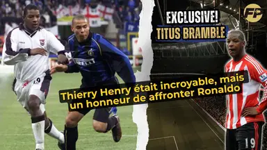 'Video thumbnail for Titus Bramble : Thierry Henry était incroyable, mais un honneur de faire face à Ronaldo'