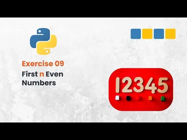 'Video thumbnail for First N Even Numbers in Python | Beginner Friendly Python Exercise'