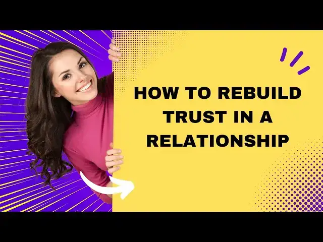 Video thumbnail for 7 Ways to Rebuild Trust in a Relationship | Trust Exercises for Couples